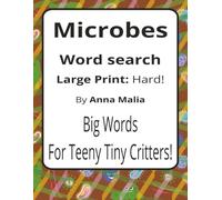 Microbes Large Print Word Search Puzzle Book: Science-Inspired Word Searches with Large Print about Bacteria, Viruses, Fungi, and More | 8.5 x 11 ... of the Land and Skies Series by Anna Malia)