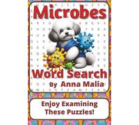 Microbes Word Search Puzzle Book: Science-Inspired Word Searches with Easy to Read Print about Bacteria, Viruses, Fungi, and More | 6 x 9 inches, 116 ... of the Land and Skies Series by Anna Malia)