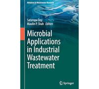 Microbial Applications in Industrial Wastewater Treatment (Advances in Wastewater Research)