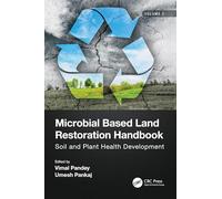 Microbial Based Land Restoration Handbook, Volume 2: Soil and Plant Health Development
