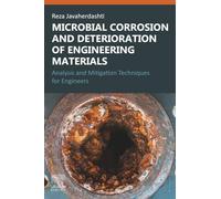 Microbial Corrosion and Deterioration of Engineering Materials: Analysis and Mitigation Techniques for Engineers
