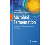 Microbial Fermentation: Innovations, Challenges, and Future Directions: 12 (Cell Engineering, 12)