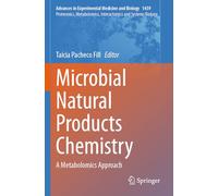 Microbial Natural Products Chemistry: A Metabolomics Approach: 1439 (Proteomics, Metabolomics, Interactomics and Systems Biology)