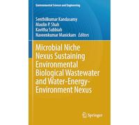 Microbial Niche Nexus Sustaining Environmental Biological Wastewater and Water-Energy-Environment Nexus (Environmental Science and Engineering)