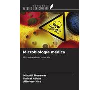 Microbiología médica: Conceptos básicos y más allá