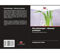 Microbiologie : Manuel pratique: Microbiologie pratique avec test