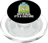 Microbiology Fermentation Not A Bug It's A Culture PopSockets PopGrip para MagSafe