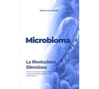 Microbioma: La Rivoluzione Silenziosa