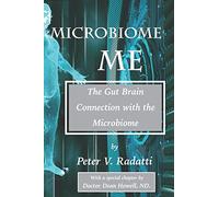 MicroBiome Me: The Gut Brain Connection with the Microbiome: 2 (Dietary Fiber)