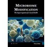 Microbiome Modification: The Superorganism for Good Health