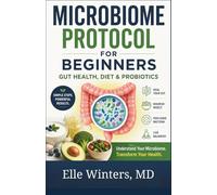 Microbiome Protocol for Beginners: Gut Health, Diet & Probiotics Guide