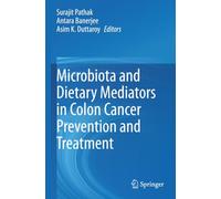 Microbiota and Dietary Mediators in Colon Cancer Prevention and Treatment