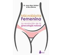 Microbiota femenina: La revolución de la ginecología natural (NARRATIVA)
