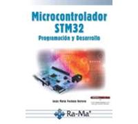 Microcrontrolador STM32. Programación y desarrollo (EMPRESA RA-MA)