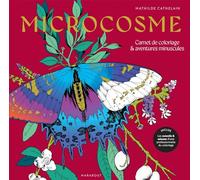 Microcosme: Carnet de coloriage & aventures minuscules: 31612