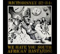 Microdisney - 82-84: We Hate You South African Bastards! [Vinilo]