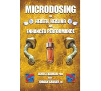 Microdosing for Health, Healing and Enhanced Performance