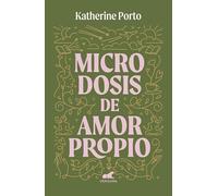 Microdosis de amor propio / Microdoses of Self-Love