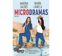 Microdramas. Peripecias arriesgadas de las reporteras más kamikazes de la TV (MR Narrativa)