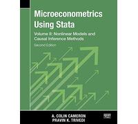 Microeconometrics Using Stata, Second Edition, Volume II: Nonlinear Models and Casual Inference Methods: 2