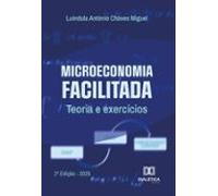 Microeconomia Facilitada (ebook)