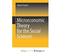 Microeconomic Theory for the Social Sciences