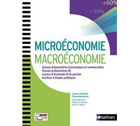Microéconomie et Macroéconomie: Classes préparatoires économiques et commerciales, Classes préparatoires BL, Licence d'économie et de gestion, Instituts d'études politiques