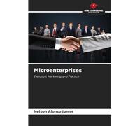 Microenterprises: Evolution, Marketing, and Practice