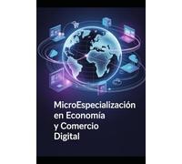 Microespecialización en Economía y Comercio Digital: 数字经济与贸易