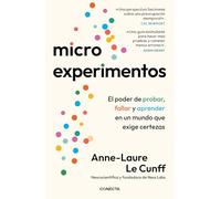 Microexperimentos: El poder de probar, fallar y aprender en un mundo que exige certezas (Conecta)