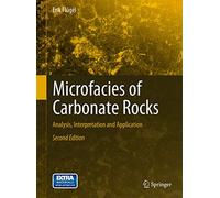 Microfacies of Carbonate Rocks: Analysis, Interpretation and Application