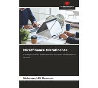 Microfinance Microfinance: A strategic lever for sustainable socio-economic development in Morocco