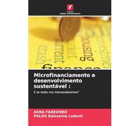Microfinanciamento e desenvolvimento sustentável: E se todos nos interessássemos?