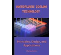 Microfluidic Cooling Technology: Principles, Design, and Applications