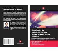 Microfluídica de Dielectroforese para Separação Avançada de Partículas: Microfluídica de Dielectroforese para Separação Avançada de Partículas: A Abordagem do Elétrodo Bi-Gap