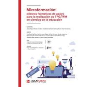 Microformación: píldoras formativas de apoyo para la realización de TFG/TFM en ciencias de la educación