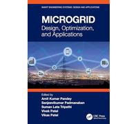 Microgrid: Design, Optimization, and Applications (Smart Engineering Systems: Design and Applications)