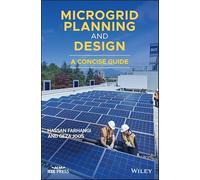 Microgrid Planning and Design: A Concise Guide (IEEE Press)