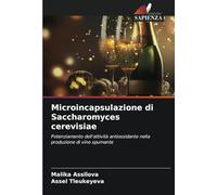 Microincapsulazione di Saccharomyces cerevisiae: Potenziamento dell'attività antiossidante nella produzione di vino spumante