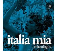 Micrologus - Italia Mia - in Memoriam Adolfo Broegg