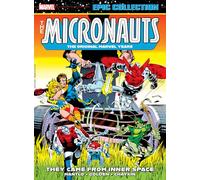 MICRONAUTS EPIC COLLECTION: THE ORIGINAL MARVEL YEARS - THEY CAME FROM INNER SPACE