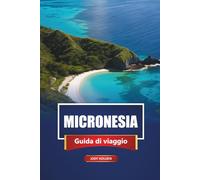 MICRONESIA Guida di viaggio 2026: Scopri le migliori isole, la cultura locale, le spiagge, i punti di immersione e le cose da fare nell'Oceano Pacifico