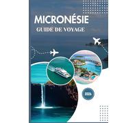Micronésie Guide de voyage 2026
