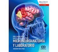 Microneuroanatomía y laboratorio. Disección paso a paso