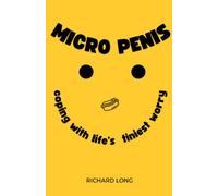 Micropenis: Coping with life’s tiniest worry