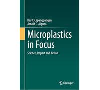 Microplastics in Focus: Science, Impact and Action
