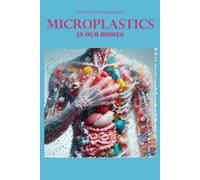 Microplastics In Our Bodies