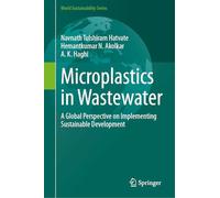Microplastics in Wastewater: A Global Perspective on Implementing Sustainable Development (World Sustainability Series)