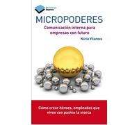 Micropoderes: Comunicación interna para empresas con futuro