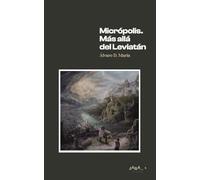 Micrópolis. Más allá del Leviatán (Jarana)